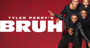 Tyler Perry’s Bruh Online Free